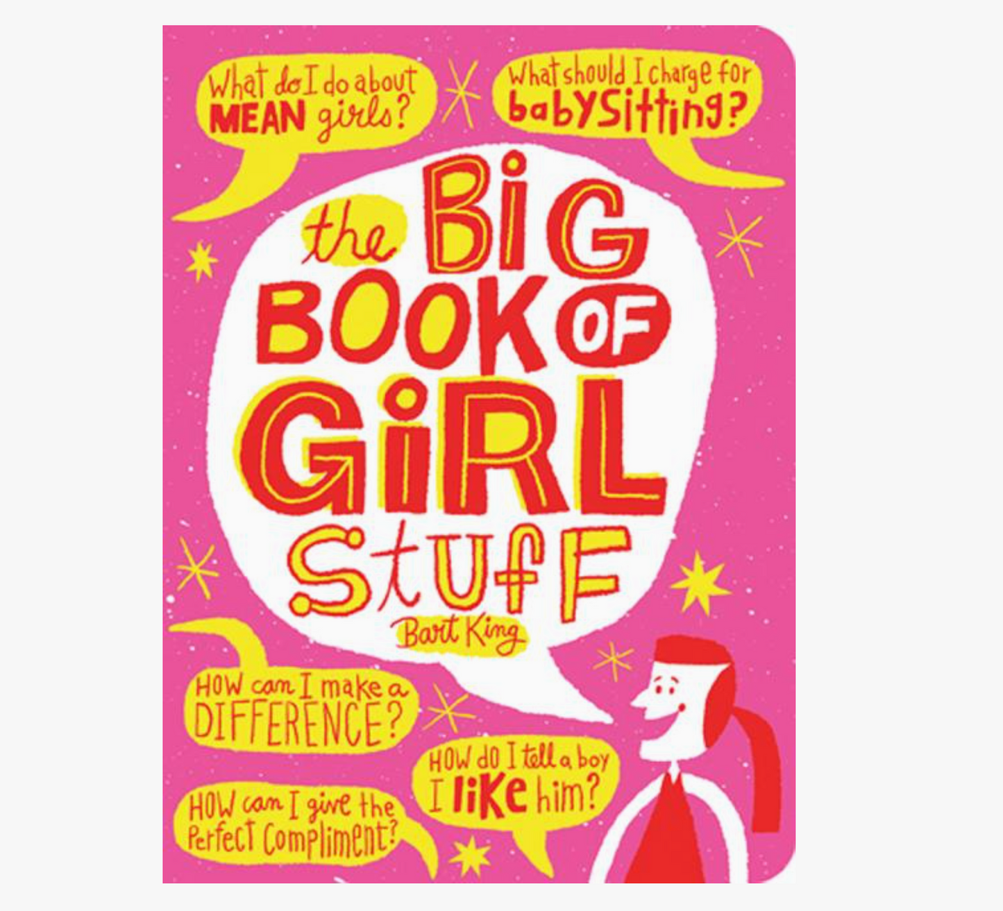 The Big Book of Girl Stuff paperback book cover by Bart King, featuring a bright pink background with bold red and yellow text, speech bubbles, and a cartoon girl illustration.