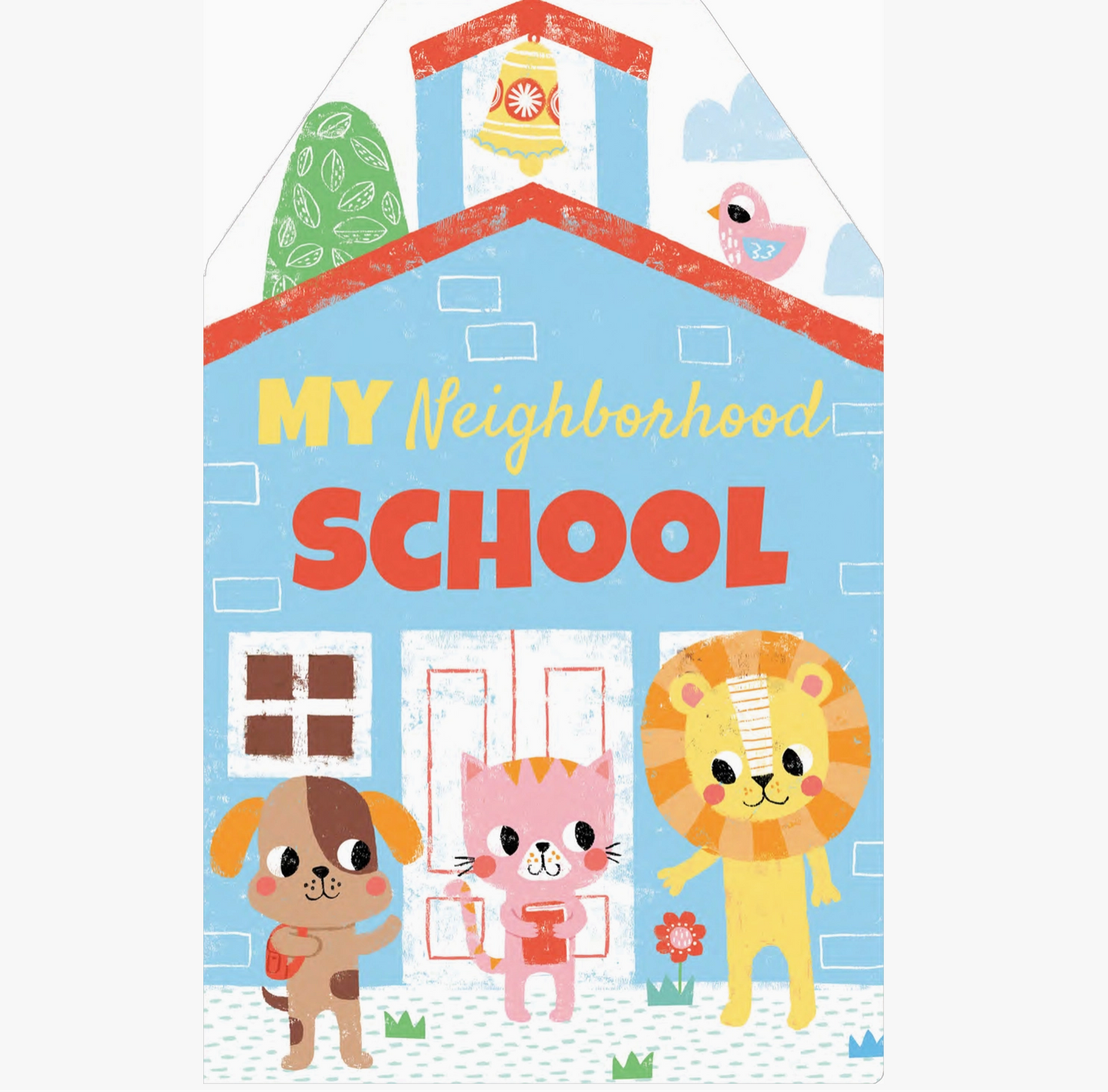 A children's school-themed gift bag or pouch with a house-shaped design. The bag features the text 'MY Neighborhood SCHOOL' in yellow and red lettering, with cartoon illustrations of a brown dog, a pink cat, and a yellow lion standing in front of a light blue schoolhouse.