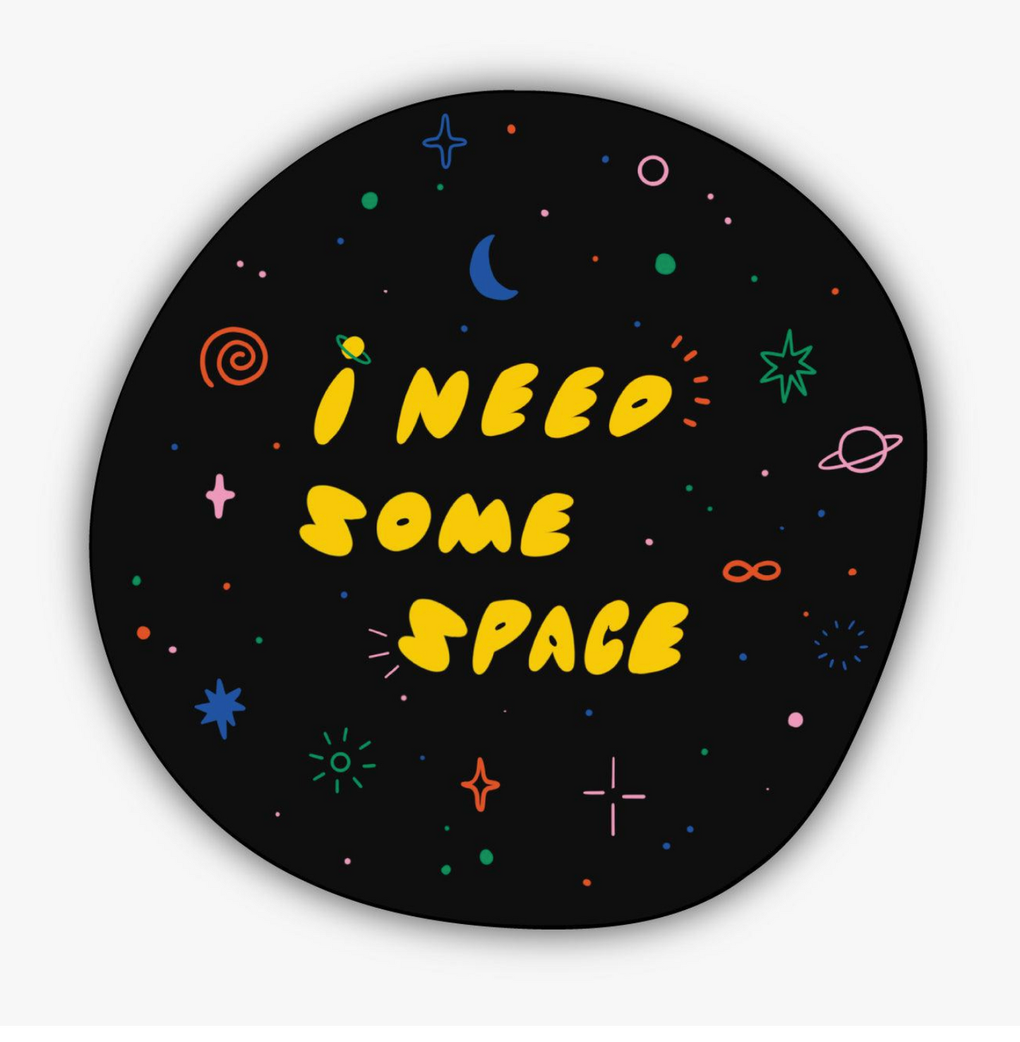 "I Need Some Space" Vinyl Sticker