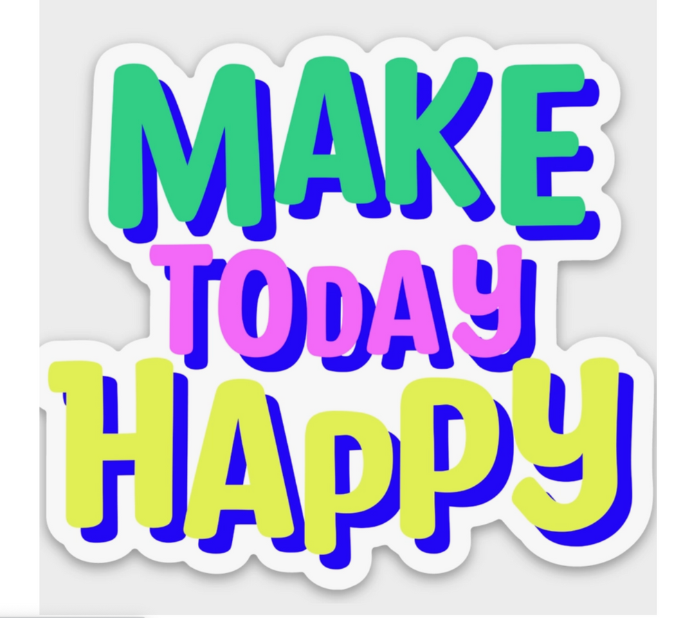 
            
                Load image into Gallery viewer, Make Today Happy Sticker
            
        