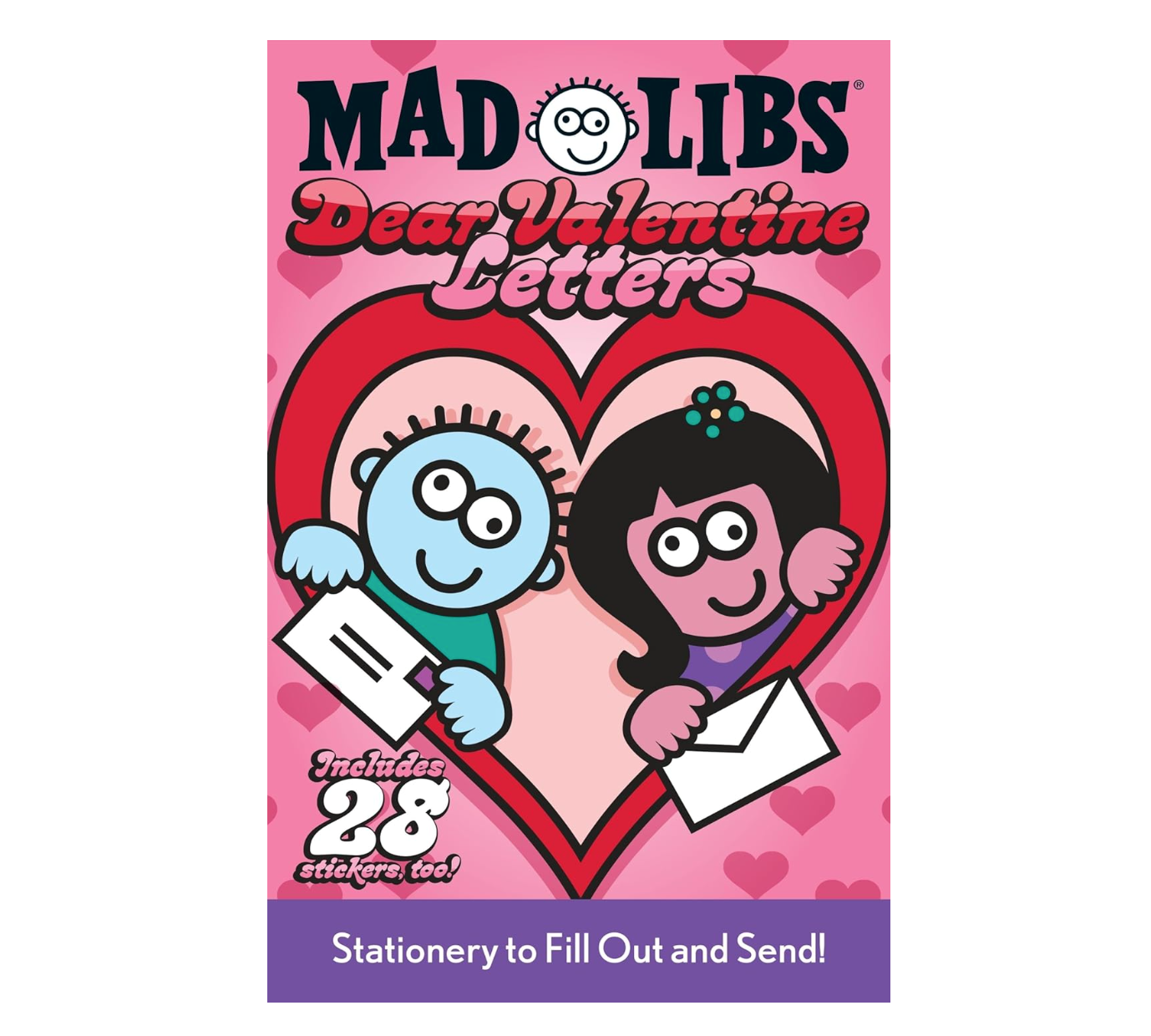 Dear Valentine Letters Mad Libs: Stationery to Fill Out and Send!