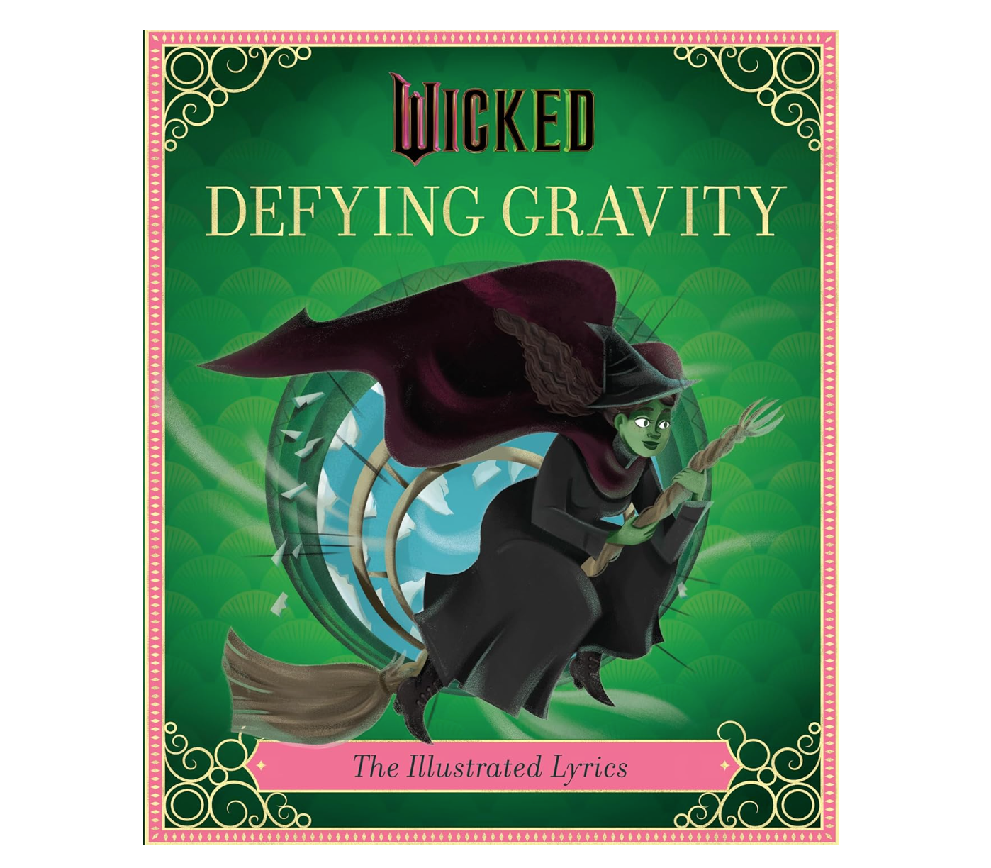 Wicked: Defying Gravity - the Illustrated Storybook