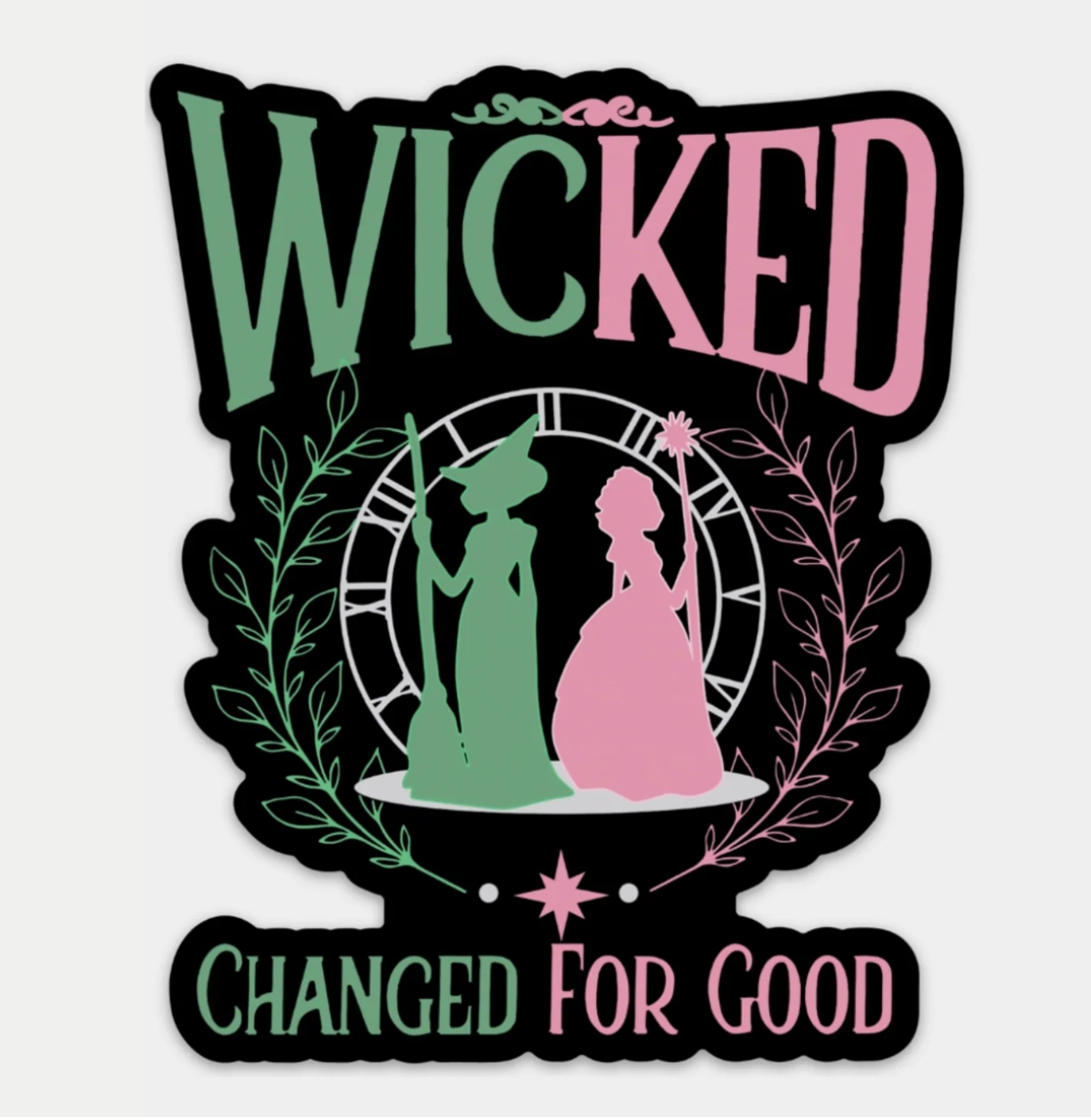Sticker with 'Wicked Changed for Good' text and silhouettes of two characters on a white background