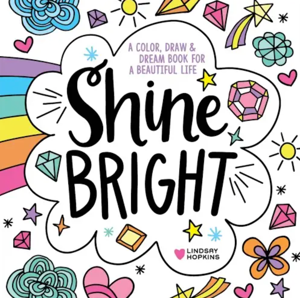 Shine Bright: A Color, Draw & Dream Book